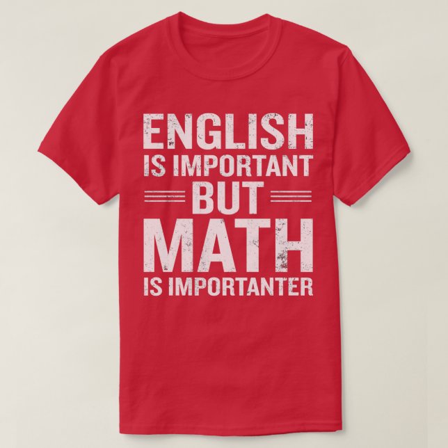 Engelska är viktigt, men Math är betydelsefull för T Shirt (Design framsida)