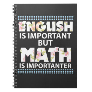 Engelska är viktigt, men Math är Importanter Anteckningsbok