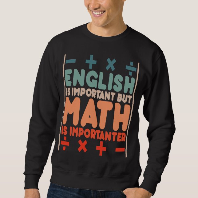 Engelska är viktigt, men Math är Importanter Math Lång Ärmad Tröja (Framsida)
