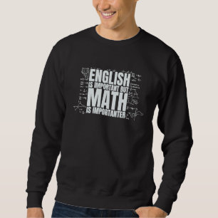 Engelska är viktigt, men Math är Importanter Math Lång Ärmad Tröja