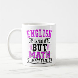 Engelska är viktigt, men Math är Importanter Pun Kaffemugg