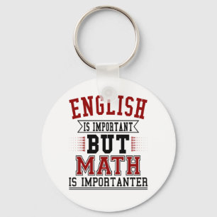 Engelska är viktigt, men Math är Importanter Pun Nyckelring