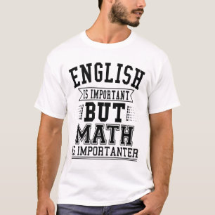 Engelska är viktigt, men Math är Importanter Pun Tee