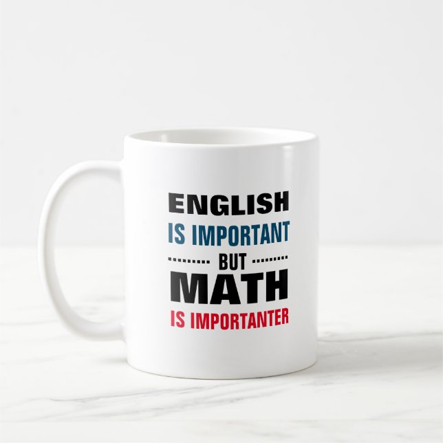 Engelska är viktigt, men math är viktig kaffemugg (Vänster)
