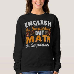 Engelska är viktigt, men Math är viktig matematik T Shirt