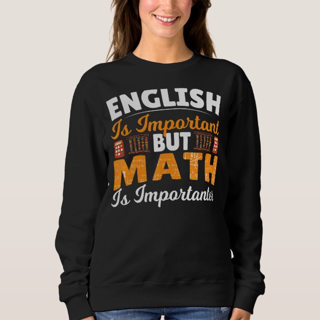 Engelska är viktigt, men Math är viktig matematik T Shirt (Framsida)