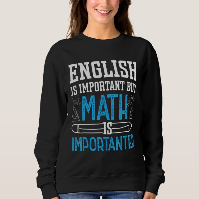 Engelska är viktigt, men Math är viktig matematik T Shirt (Framsida)