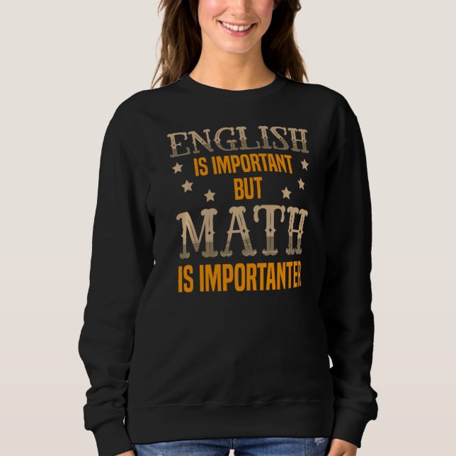 Engelska är viktigt, men Math är viktig Mathe T Shirt (Framsida)