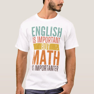 Engelska är viktigt, men Math är viktig Retro T Shirt