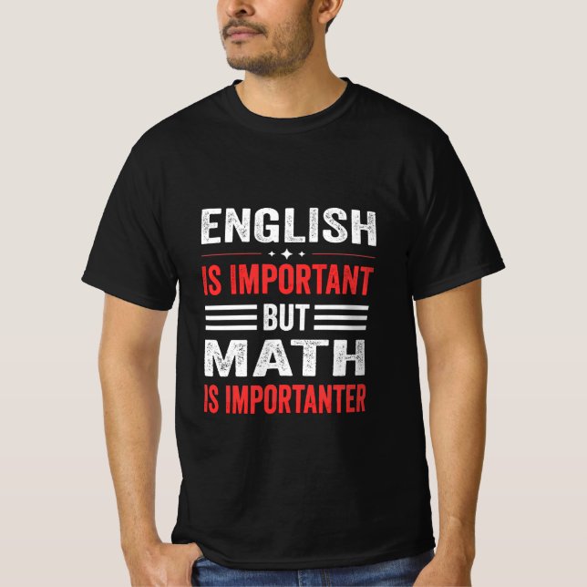Engelska är viktigt, men math är viktig  t shirt (Framsida)