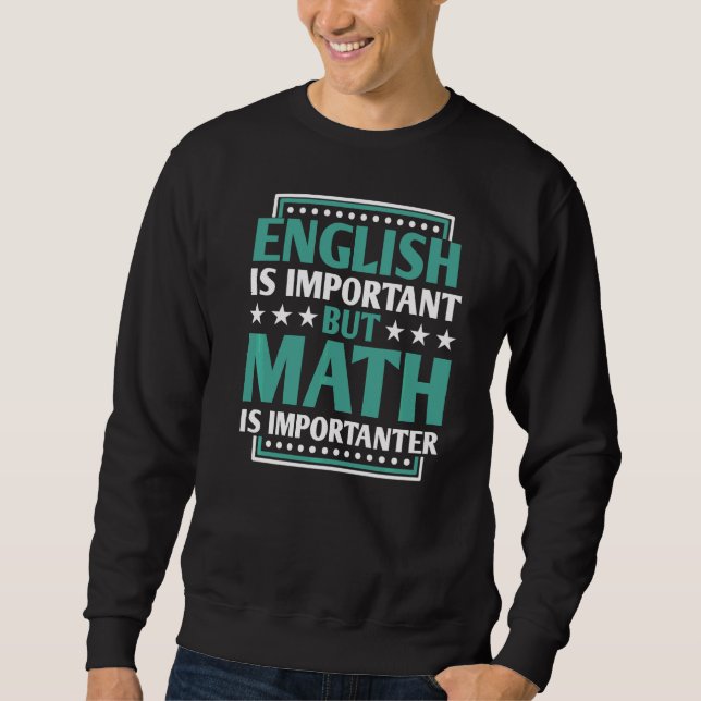 Engelska är viktigt, men Math är viktigt, Teach Lång Ärmad Tröja (Framsida)