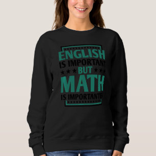 Engelska är viktigt, men Math är viktigt, Teach T Shirt