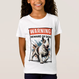 Engelska Bull Terriers: Var försiktig med Hund T Shirt