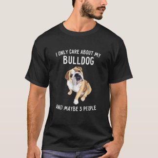 Engelska bulldog Älskare ger mig bara om Bull T Shirt