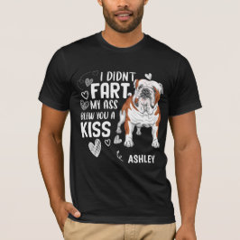 Engelska bulldog Didnt Fart Kiss Hund T-Shirt