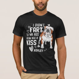Engelska bulldog Didnt Fart Kiss Hund T Shirt