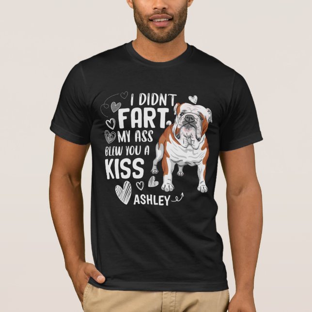 Engelska bulldog Didnt Fart Kiss Hund T Shirt (Framsida)
