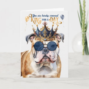 Engelska bulldog Kung för en dag på födelsedagen Kort