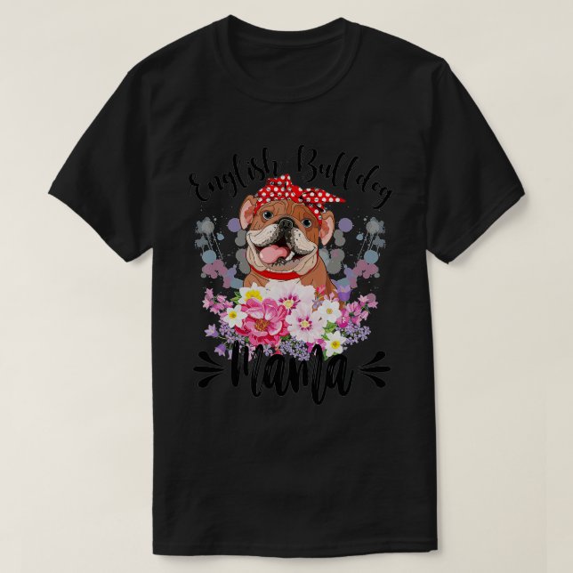 Engelska Bulldog Mammas Blommigts Cute Hund Mammor T Shirt (Design framsida)
