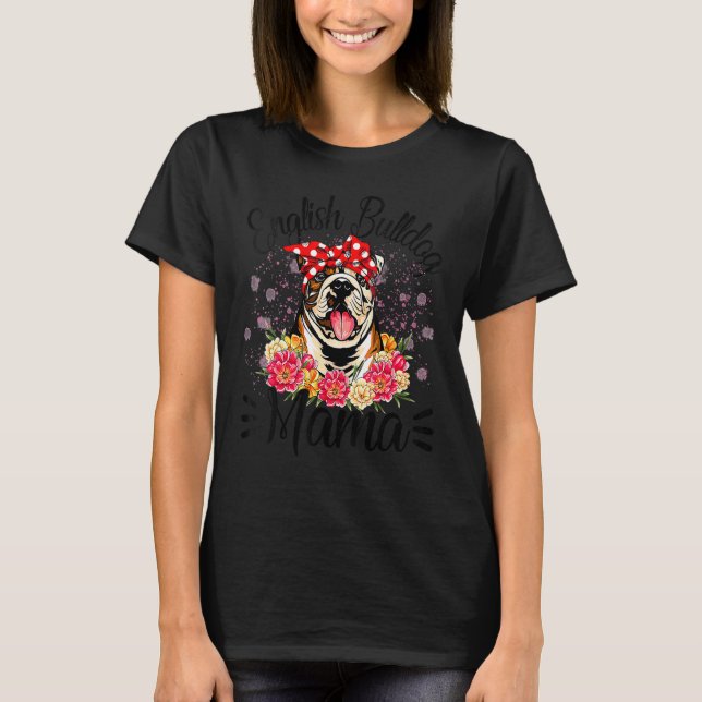 Engelska Bulldog Mammas Blommigts Cute Hund Mor T Shirt (Framsida)