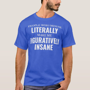 Engelska Grammar Teacher Literally Figurative Ins T Shirt
