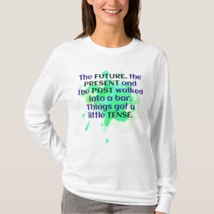 Engelska Joke Shirt Grönt FUNNY Tense T