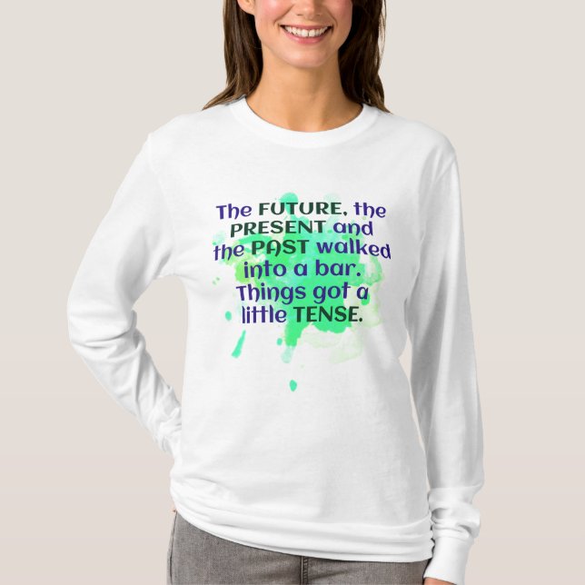 Engelska Joke Shirt Grönt FUNNY Tense T (Framsida)