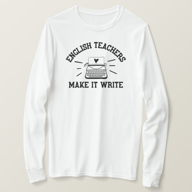 Engelska lärare gör den till Skriva | Engelsk lära T Shirt (Design framsida)