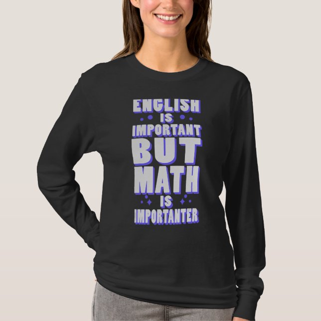 Engelska Math är viktig Humor skollärare T Shirt (Framsida)