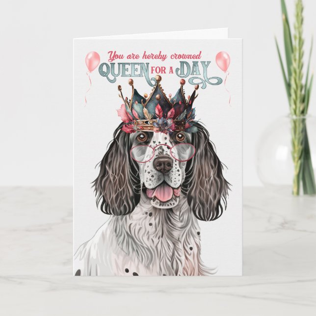 Engelska Setter Queen for a Day Funny Birthday Kort (Framsida)