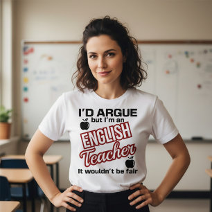Engelsklärare - Jag skulle argumentera T Shirt