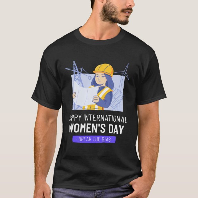 Engineer Break Bias Happy International Women s Da T Shirt (Framsida)