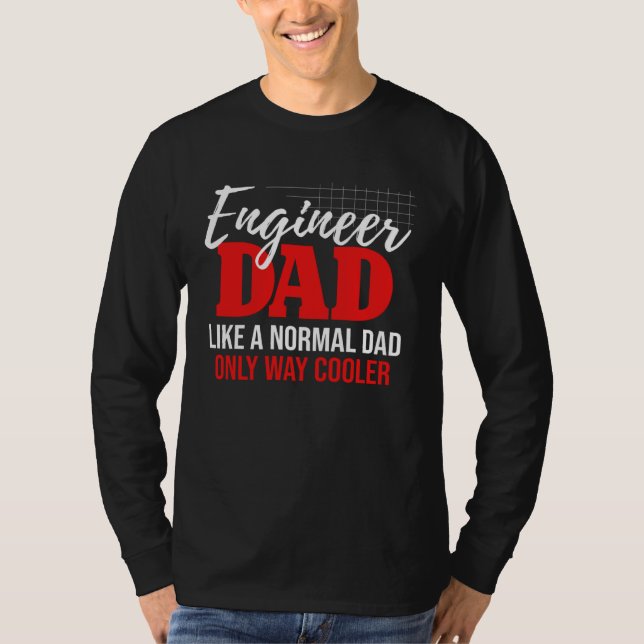 Engineer Dad Engineering Mechanical Construction F T Shirt (Framsida)