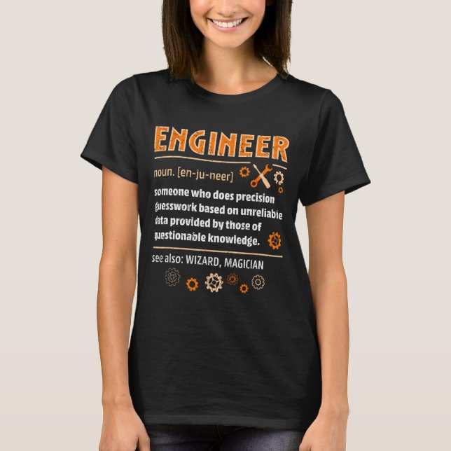 Engineer Definition Funny Engineering Nerdy Scienc T Shirt (Framsida)