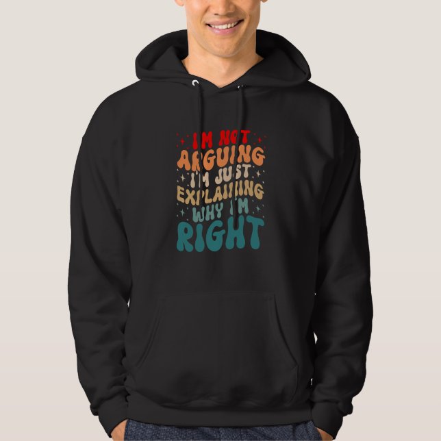 Engineer Quote I'm Not Arguing Engineering Enginee Hoodie (Framsida)