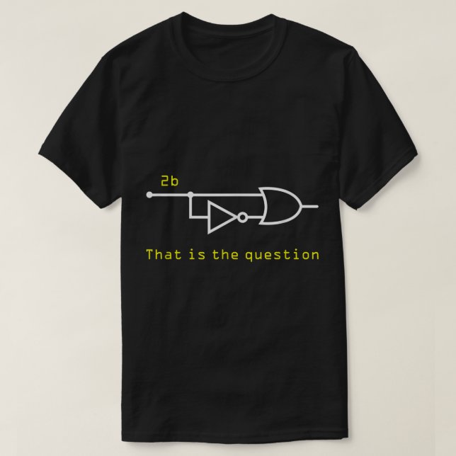 Engineer Shirt  2b or Not 2b That Is The Question  T (Design framsida)