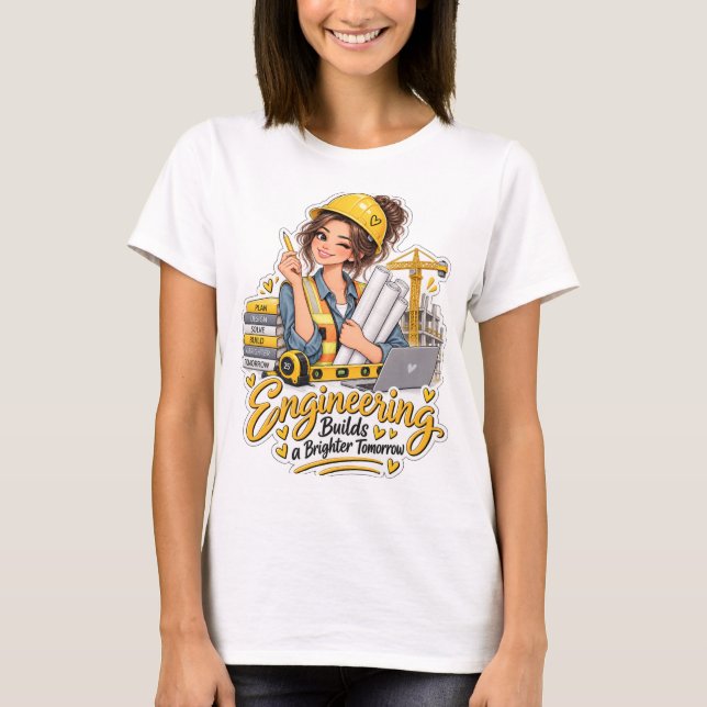 Engineering bygger en ljusare morgondag T-Shirt  (Framsida)