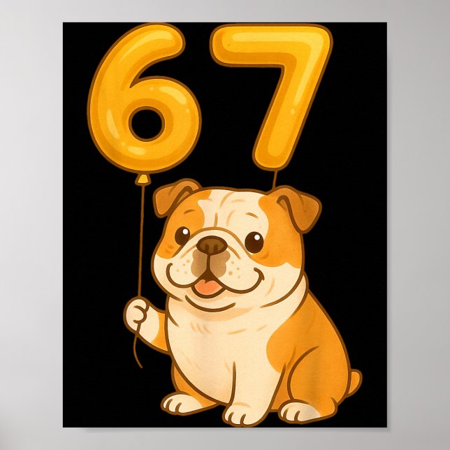English Bulldog Dog Funny 67 Meme Six Seven Balloo Poster (Framsidan)