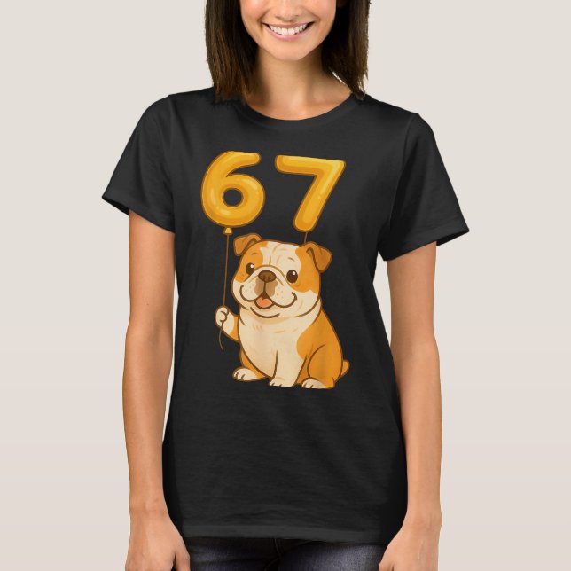 English Bulldog Dog Funny 67 Meme Six Seven Balloo T Shirt (Framsida)