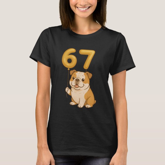 English Bulldog Dog Funny 67 Meme Six Seven Balloo T Shirt (Framsida)