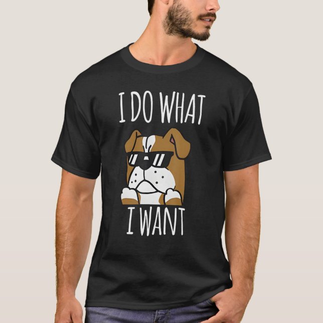 English Bulldog Glasses I Do What I Want Naughty B T Shirt (Framsida)