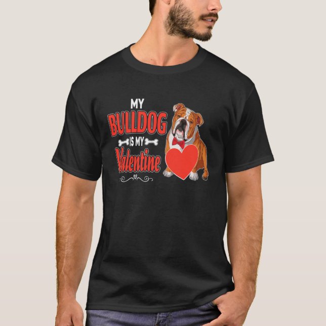 English Bulldog  My Bull Dog Is My Valentine Cute  T Shirt (Framsida)
