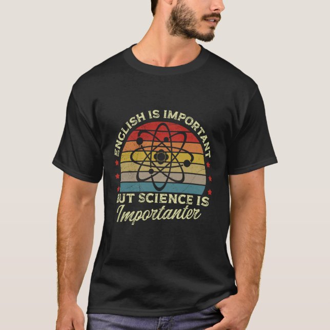 English is Important But Science is Importanter Sc T Shirt (Framsida)