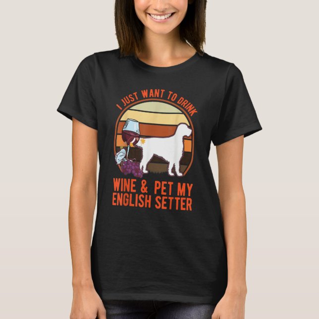 English Setter And Wine T Shirt (Framsida)