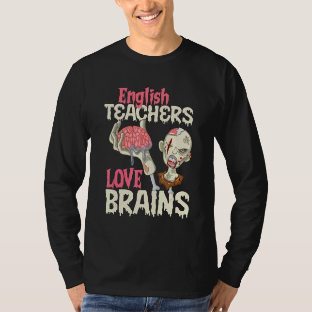English Teachers Love Brains Halloween T Shirt (Framsida)