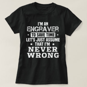 Engraver T Shirt