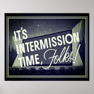 Enhetsfilm "IT's Intermission Time Folks" Poster