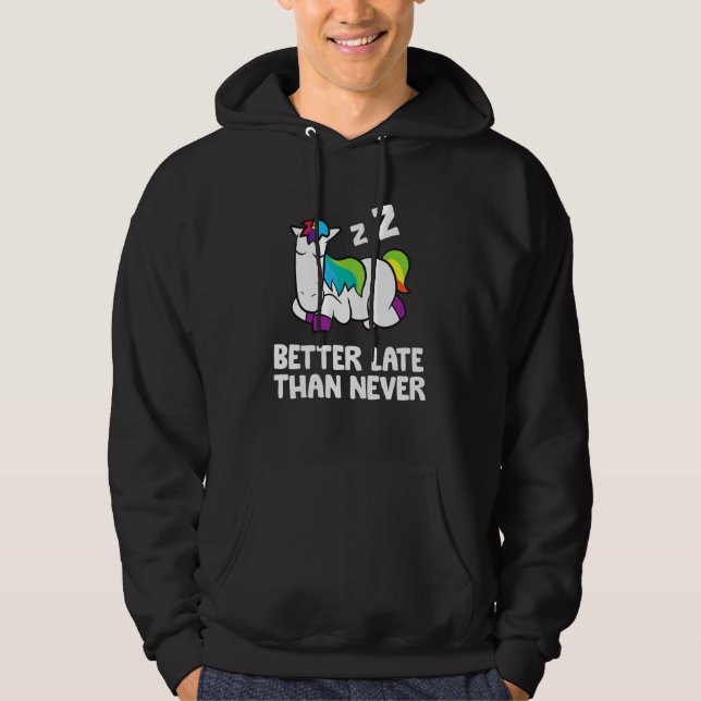 Enhörning för Bättre sent än aldrig Hoodie (Framsida)