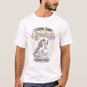 Enhörning Jag Kom Jag Såg Jag Gnistrade Tryck Klar T Shirt