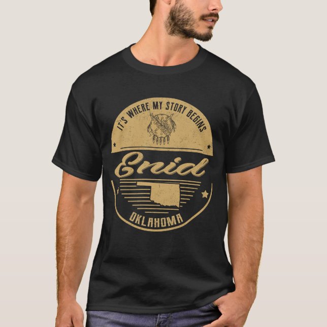 Enid Oklahoma Det är där min historia börjar T Shirt (Framsida)